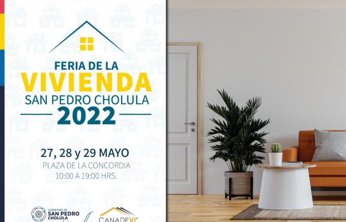 Gobierno de San Pedro Cholula, Canadevi e Infonavit invitan a participar en el feria de la vivienda 2022