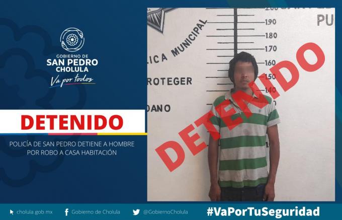 Policía de San Pedro Cholula detiene a hombre por robo a casa habitación