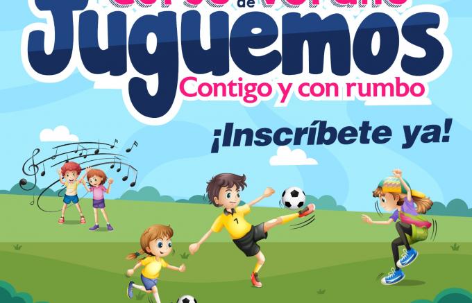 “Juguemos Contigo y Con Rumbo” curso para que las y los peques vivan un verano inolvidable