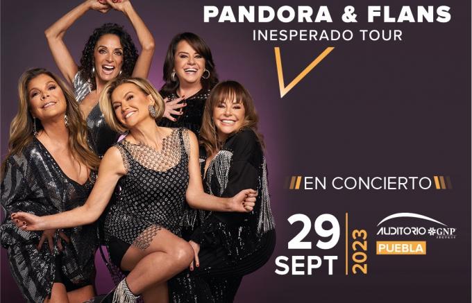 “Pandora & Flans Inesperado Tour” : a 2 meses del concierto más esperado en Puebla. 