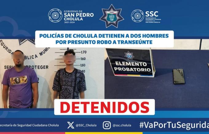 Policías de Cholula detienen a dos hombres por presunto robo a transeúnte