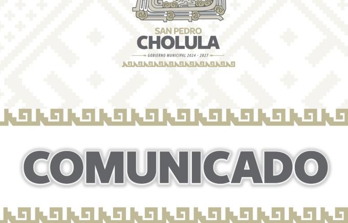 Emite comunicado el Gobierno de San Pedro Cholula sobre los apagones registrados en juntas auxiliares y barrios del municipio