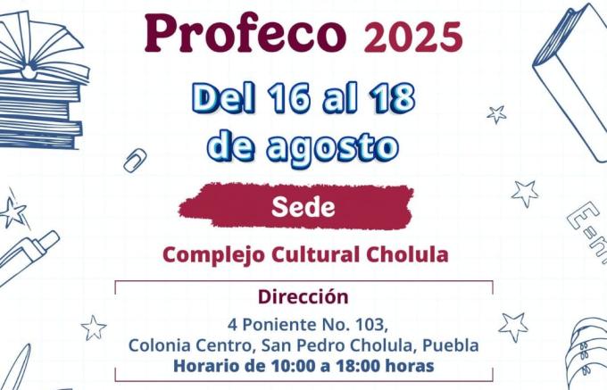 Gobierno de Cholula invita a la Feria del Regreso a Clases Profeco 2025