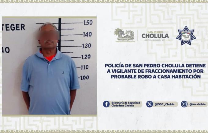 Policía de San Pedro Cholula detuvo a vigilante de fraccionamiento por probable robo a casa habitación