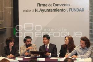 FIRMA DE COLABORACIÓN AYUNTAMIENTO DE PUEBLA Y FUNDAR