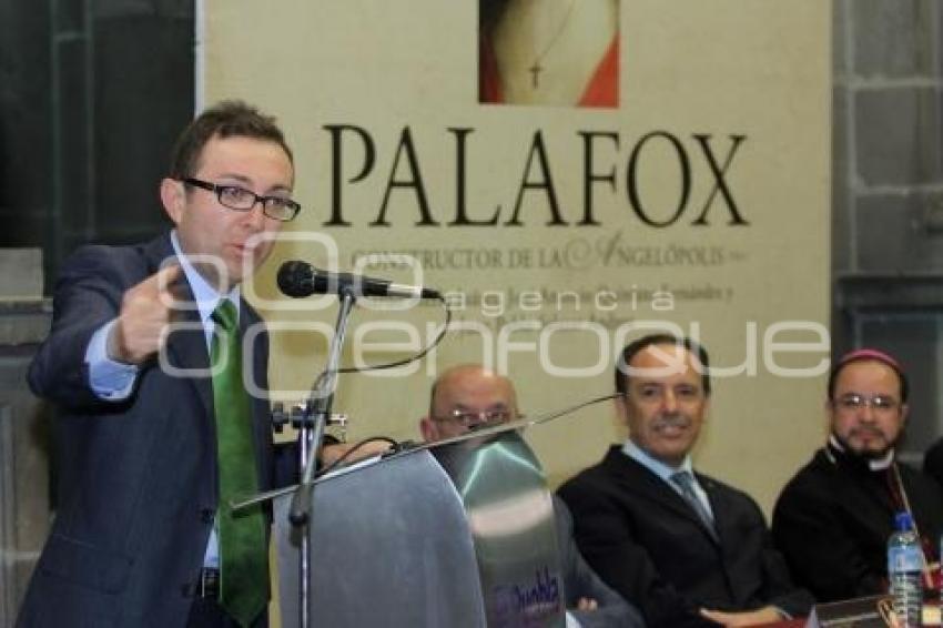 PRESENTAN JUAN DE PALAFOX, CONSTRUCTOR DE LA ANGELÓPOLIS