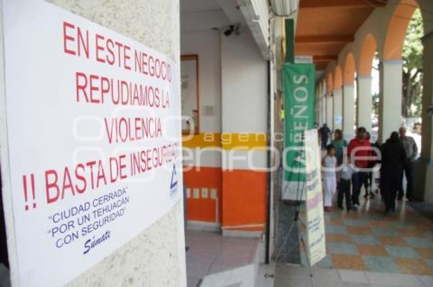 COMERCIOS EN CONTRA DE LA VIOLENCIA . TEHUACÁN