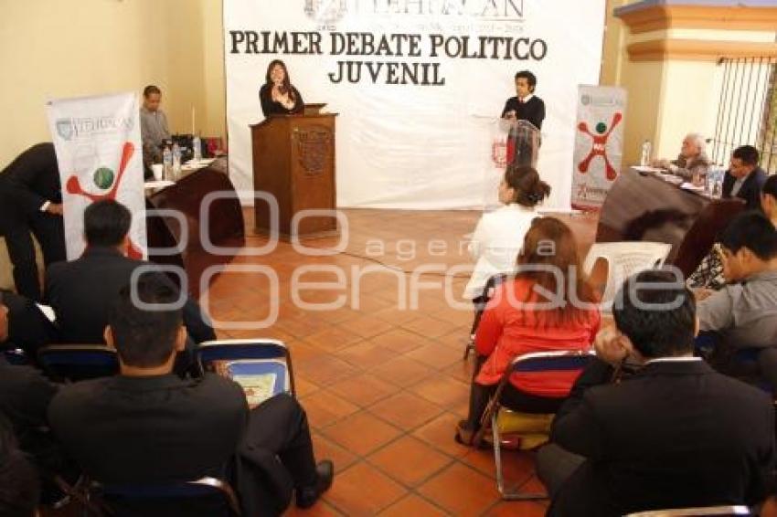 DEBATE POLÍTICO JUVENIL . TEHUACÁN