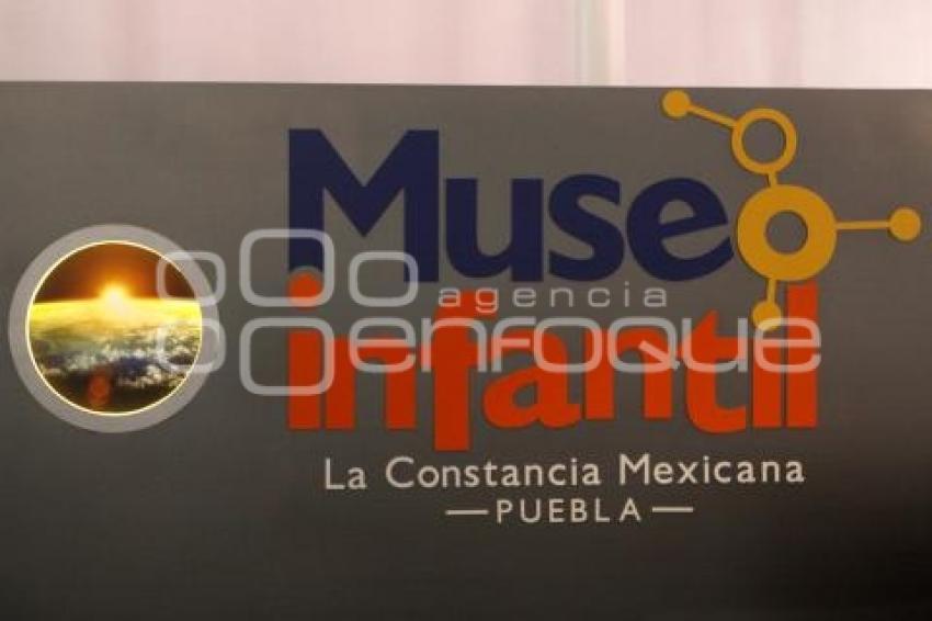 INAUGURACIÓN MUSEO INFANTIL DE LA CONSTANCIA