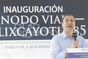 INAUGURAN NODO VIAL ATLIXCAYOTL 485