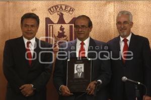 UPAEP . RECONOCIMIENTO AGUSTÍN REYES