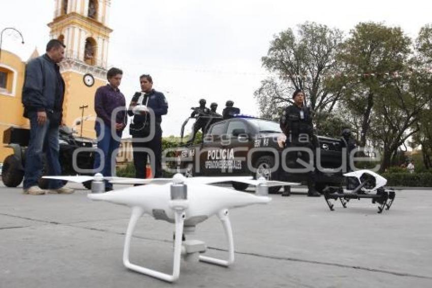 DRONES DE SEGURIDAD PÚBLICA . CHOLULA