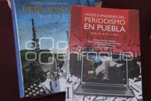 VOCES E IMÁGENES DEL PERIODISMO EN PUEBLA