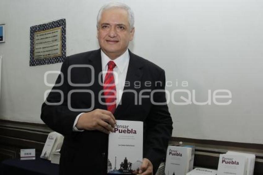 LUIS ANTONIO GODINA . PENSAR PUEBLA