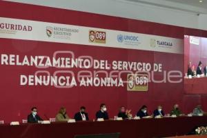 TLAXCALA . RELANZAMIENTO SERVICIO DENUNCIA ANÓNIMA