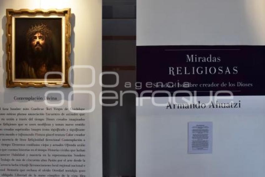 TLAXCALA . EXPOSICIÓN MIRADAS RELIGIOSAS