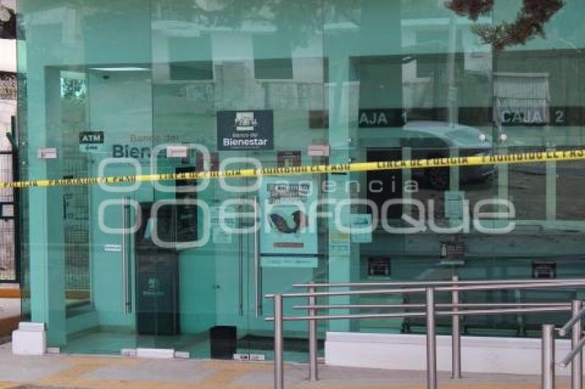 BANCO BIENESTAR . ASALTO