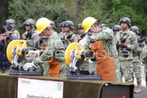 GOBIERNO ESTATAL . DESTRUCCIÓN DE ARMAMENTO
