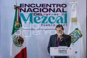 GOBIERNO ESTATAL . ENCUENTRO NACIONAL DEL MEZCAL